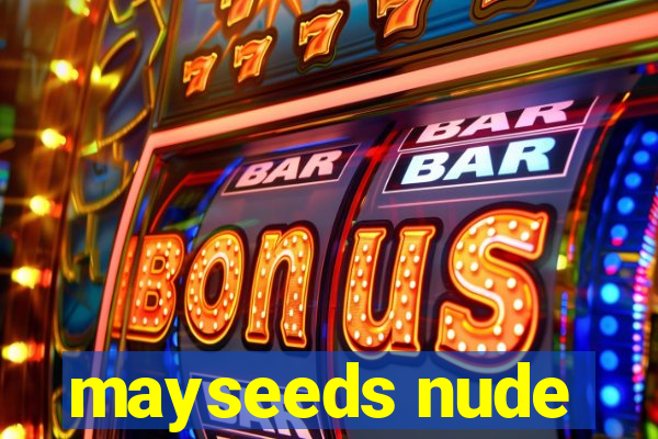 mayseeds nude